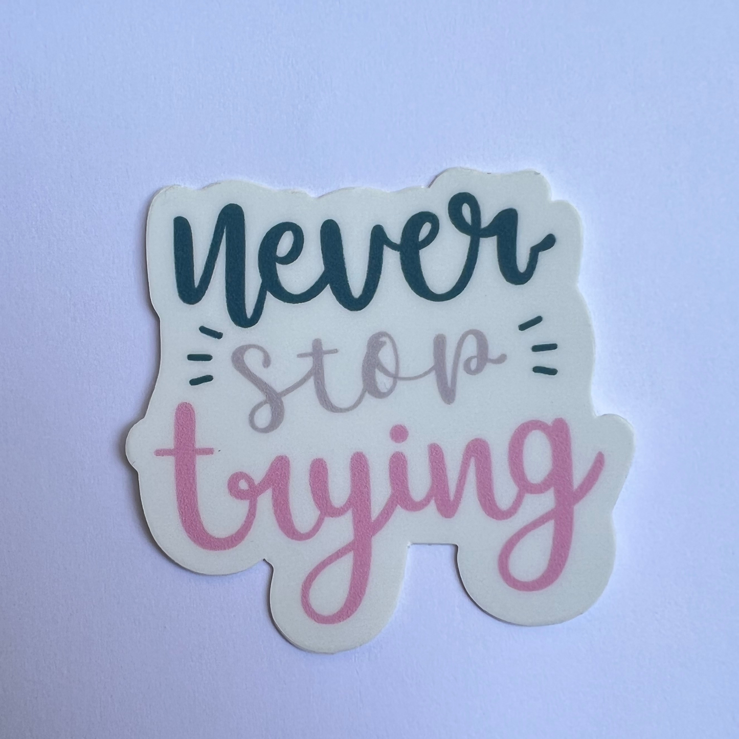 Never Stop Trying | Sticker Pack